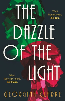 The Dazzle of the Light by Clarke, Georgina