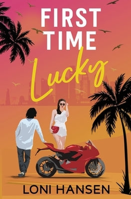 First Time Lucky by Hansen, Loni