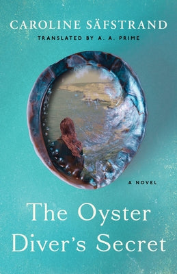 The Oyster Diver's Secret by S&#195;&#164;fstrand, Caroline