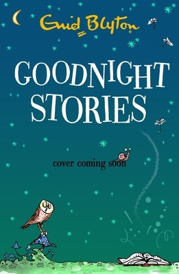 Goodnight Stories by Blyton, Enid