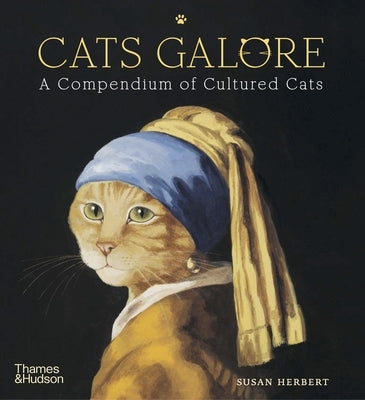 Cats Galore: A Compendium of Cultured Cats by Herbert, Susan
