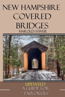 New Hampshire Covered Bridges by Stiver, Harold