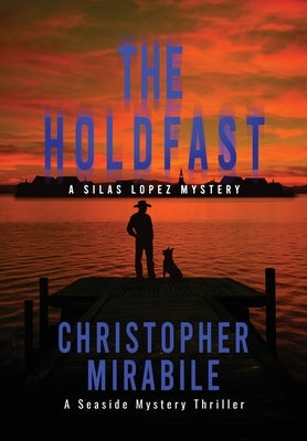The Holdfast: A Seaside Mystery Thriller by Mirabile, Christopher