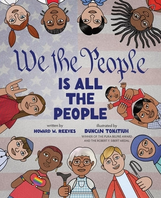 We the People Is All the People: A Picture Book by Reeves, Howard W.