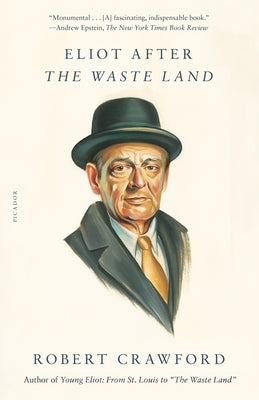 Eliot After 'The Waste Land' by Crawford, Robert