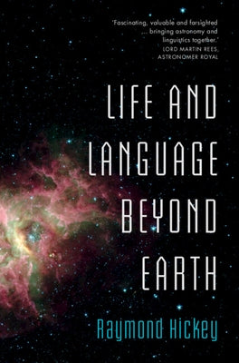 Life and Language Beyond Earth by Hickey, Raymond