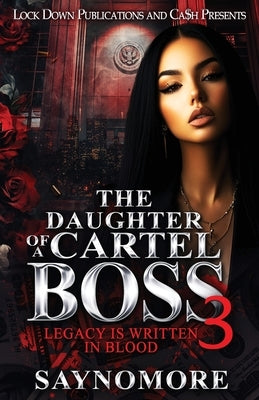 The Daughter Of A Cartel Boss 3 by Saynomore