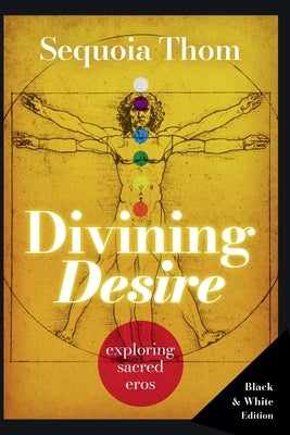 Divining Desire by Thom, Sequoia