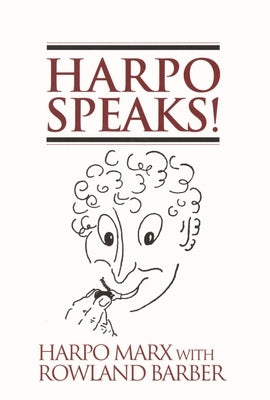 Harpo Speaks! by Marx, Harpo