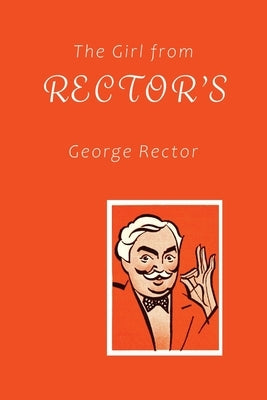 The Girl from Rector's by Rector, George