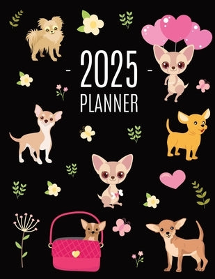 Chihuahua Planner 2025: Cute Year Organizer with Tiny Dogs: For an Easy Overview of All Your Appointments! Beautiful Puppy Scheduler: January- by Press, Happy Oak Tree