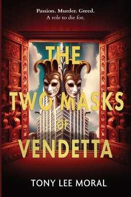 The Two Masks of Vendetta by Moral, Tony Lee