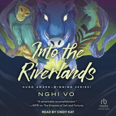 Into the Riverlands by Vo, Nghi