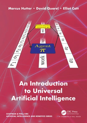 An Introduction to Universal Artificial Intelligence by Hutter, Marcus