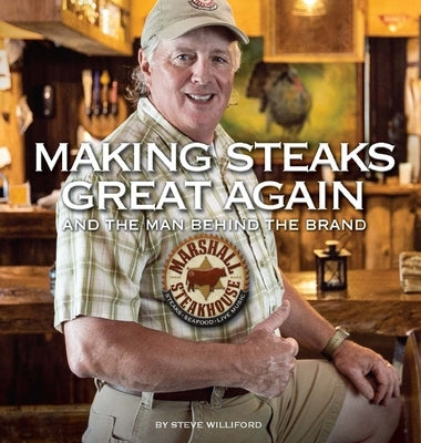 Making Steaks Great Again by Williford, Steve