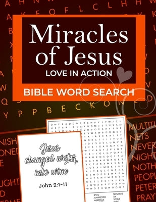 Bible Word Search: Miracles of Jesus, Love in Action: Word Puzzle for Easter, Christmas, Lent or Valentine's Day Gifts by Jp Designs