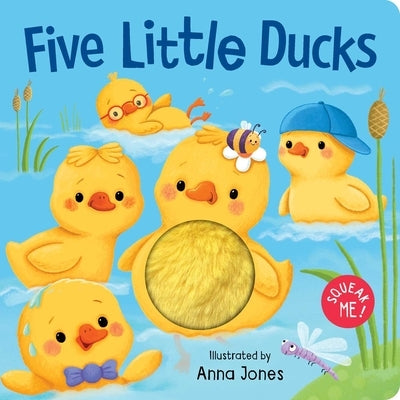 Squeak Me!: Five Little Ducks: Squeaky Plush Board Book by Jones, Anna