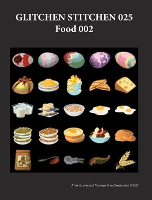 Glitchen Stitchen 025 Food 002 by Wetdryvac