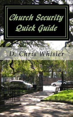 Church Security Quick Guide by Whisler, D. Chris