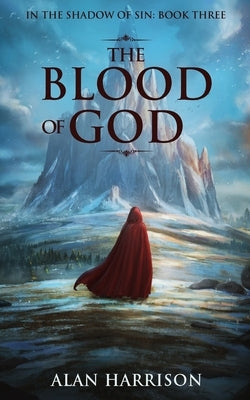 The Blood of God: In the Shadow of Sin: Book 3: In the Shadow of Sin Book 3 by Harrison, Alan
