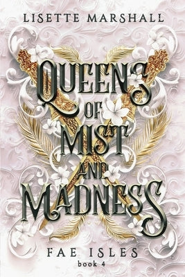 Queens of Mist and Madness: A Steamy Fae Fantasy Romance by Marshall, Lisette