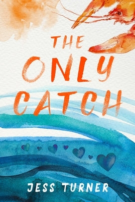 The Only Catch by Turner, Jess
