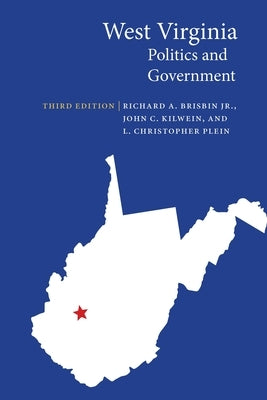 West Virginia Politics and Government by Brisbin, Richard A.