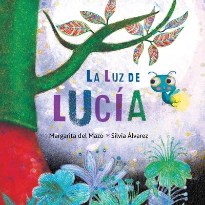 La Luz de Lucía (Lucy's Light) by del Mazo, Margarita