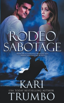 Rodeo Sabotage by Trumbo, Kari