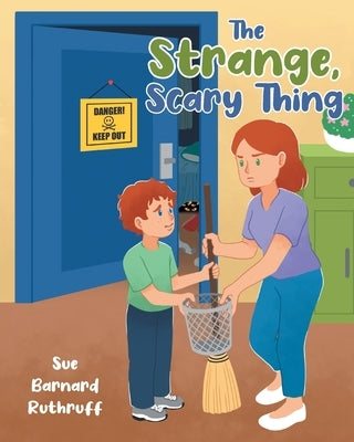 The Strange, Scary Thing by Ruthruff, Sue Barnard