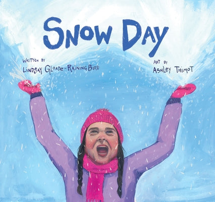 Snow Day by Gloade-Raining Bird, Lindsay