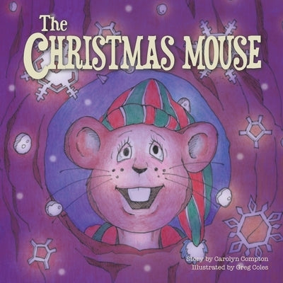 The Christmas Mouse by Compton, Carolyn