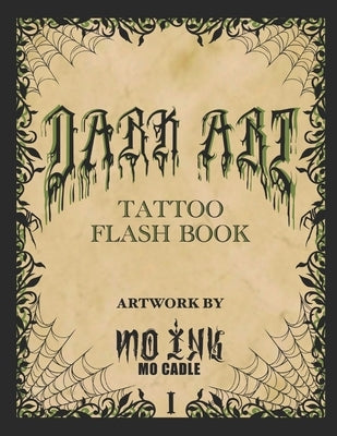 Dark Art: Tattoo Flash Book by Cadle, Mo