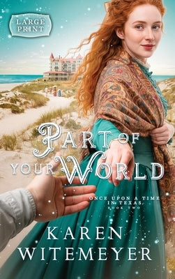 Part of Your World by Witemeyer, Karen