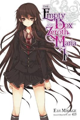 The Empty Box and Zeroth Maria, Vol. 1 (Light Novel): Volume 1 by Mikage, Eiji