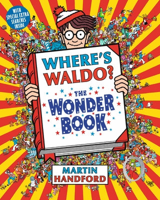 Where's Waldo? the Wonder Book: (A Hidden Object Activity Book with Search & Find Puzzles and Spot-The-Difference Game - A Perfect Gift & Travel Compa by Handford, Martin