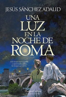 Una Luz En La Noche de Roma (a Light in the Night of Rome - Spanish Edition) by Adalid, Jes&#250;s S&#225;nchez