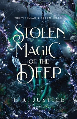 Stolen Magic of the Deep by Justice, H. R.