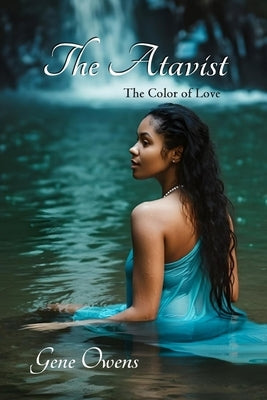 The Atavist: The Color of Love by Owens, Gene