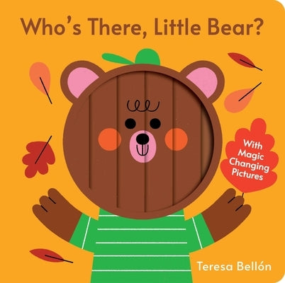 Who's There, Little Bear? by BellÃ³n, Teresa