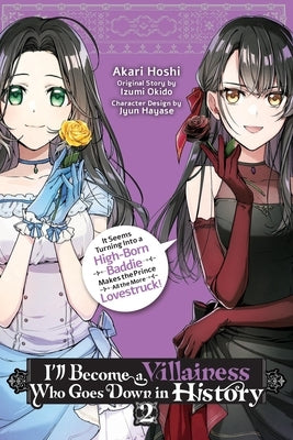 I'll Become a Villainess Who Goes Down in History, Vol. 2: Volume 2 by Hoshi, Akari