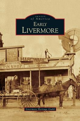 Early Livermore by Livermore Heritage Guild