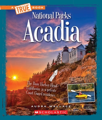 Acadia (a True Book: National Parks) by Wallace, Audra