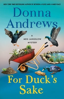 For Duck's Sake: A Meg Langslow Mystery by Andrews, Donna