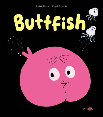 Buttfish by Pinson, Pauline