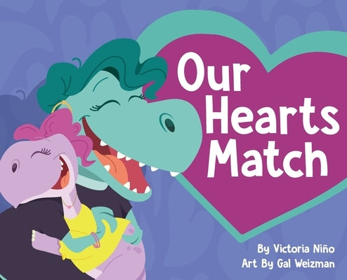 Our Hearts Match: A Heartwarming Children's Picture Book Celebrating Donor Conception and Diverse Families by Ni?o, Victoria