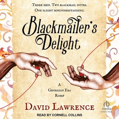 Blackmailer's Delight: A Georgian Era Romp by Lawrence, David