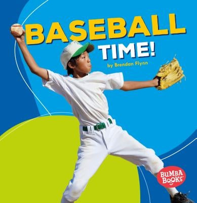 Baseball Time! by Flynn, Brendan