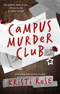 Campus Murder Club by Rose, Kristi