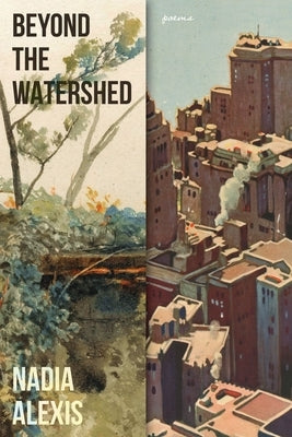 Beyond the Watershed by Alexis, Nadia